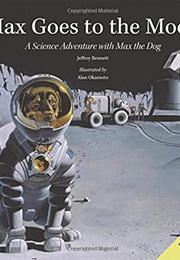Max Goes to the Moon (Jeffrey Bennett)