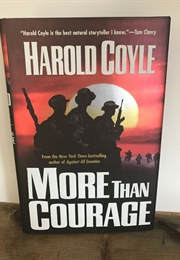 More Than Courage (Harold Coyle)