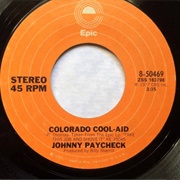Colorado Kool Aid - Johnny Paycheck