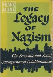 The Legacy of Nazism (Frank Munk)