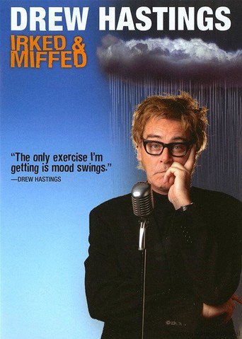 Drew Hastings: Irked and Miffed (2008)