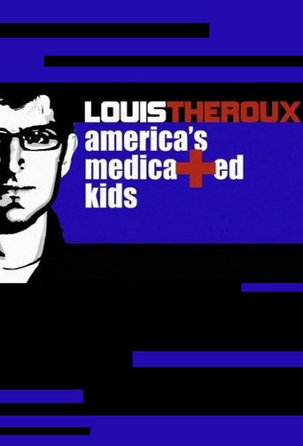 Louis Theroux: America's Medicated Kids (2010)
