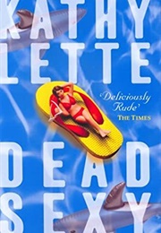 Dead Sexy (Kathy Lette)