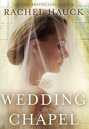 The Wedding Chapel (Rachel Hauck)
