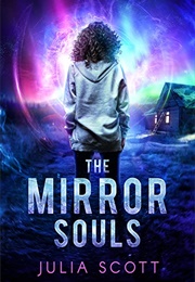 The Mirror Souls (Julia Scott)