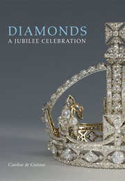 Diamonds: A Jubilee Celebration (Caroline De Guitaut)