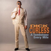 A Tombstone Every Mile - Dick Curless