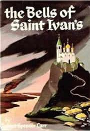 The Bells of Saint Ivan's (Robert Spencer Carr)