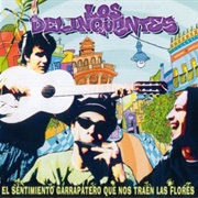 El Sentimiento Garrapatero Que Nos Traen Las Flores – Los Delinquentes (2001)