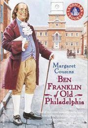 Ben Franklin; of Old Philidelphia (Cousins)