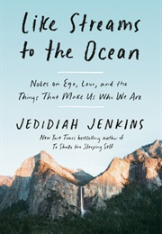 Like Streams to the Ocean (Jedidiah Jenkins)