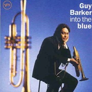 Guy Barker - Into the Blue