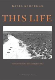 This Life (Karel Schoeman)