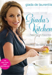 Giada's Kitchen: New Favorites From Everyday Italian (Giada Di Laurintiss)