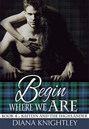 Begin Where We Are (Diana Knightley)