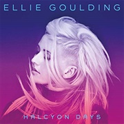 Ellie Goulding- Halycon Days