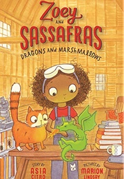 Zoey and Sassafras: Dragons and Marshmallows (Asia Citro)