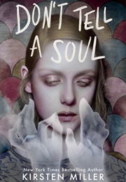 Don't Tell a Soul (Kirsten Miller)