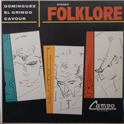 Folklore – Dominguez, El Gringo, Cavour (1966)