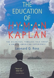 The Education of Hyman Kaplan (Leonard Q. Ross)