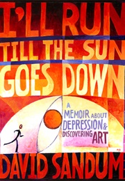 I'll Run Till the Sun Goes Down (David Sandrum)