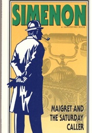 Maigret and the Saturday Caller (Georges Simenon)