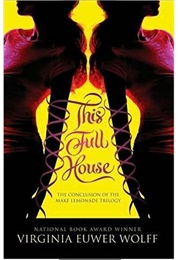 This Full House (Virginia Euwer Wolff)