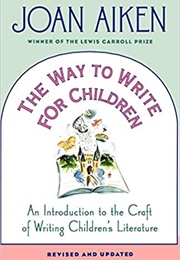 The Way to Write for Children (Joan Aiken)