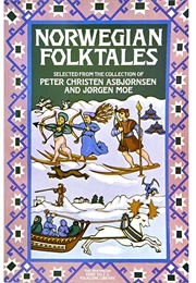 Norwegian Folktales (Peter Christen Asbjornsen)