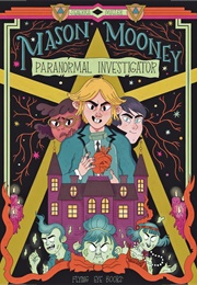 Mason Mooney: Paranormal Investigator (Searra Miller)