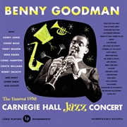 Benny Goodman - The Famous 1938 Carnegie Hall Jazz Concert (1999)