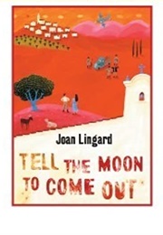 Tell the Moon to Come Out (Joan Lingard)