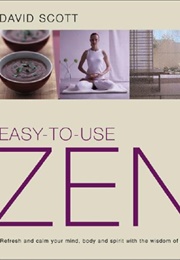 Easy-To-Use Zen (David Scott)