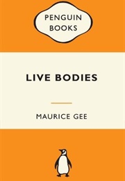 Live Bodies (Maurice Gee)