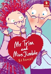 Miss Trim and Miss Jumble (Ed Boxall)