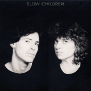 Slow Children - Slow Children