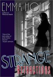Strange Attractions (Emma Holly)
