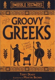 Groovy Greeks (Terry Deary)