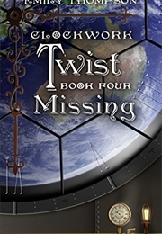 Clockwork Twist Missing (Emily Thompson)