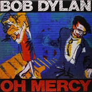 Oh Mercy (Bob Dylan, 1989)
