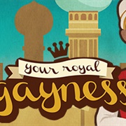 Your Royal Gayness