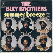 Summer Breeze, Pt. 1 - The Isley Brothers