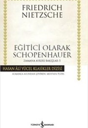 Eğiti Olarak Schopenhauer (F. Nietzsche)