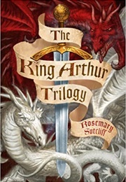 The King Arthur Triology (Rosemary Sutcliff)
