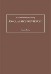 Recommended Reading: 500 Classics Reviewed (Salem Press)