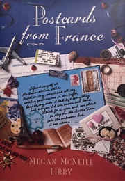 Postcards From France (Megan McNeill Libby)