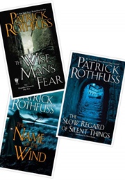 The Kingkiller Chronicle (Patrick Rothfuss)