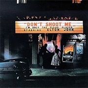 Don&#39;t Shoot Me I&#39;m Only the Piano Player (Elton John, 1973)