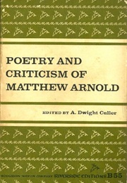 Poetry and Criticism of Matthew Arnold (Matthew Arnold, Ed. by Dwight Culler)