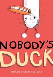 Nobody's Duck (Mary Sullivan)